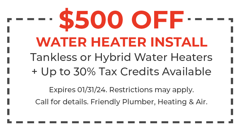 Coupon - $500 OFF Tankless or Hybrid Water Heaters Plus up to 30% in tax credits available.